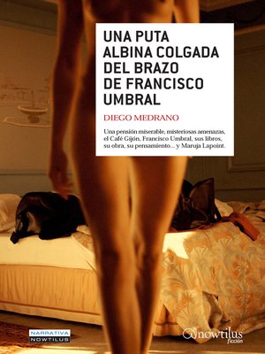 cover image of Una puta albina colgada del brazo de Francisco Umbral
